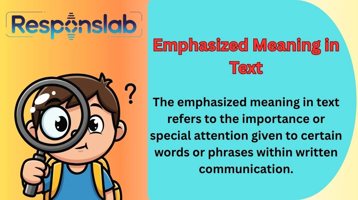 Emphasized Meaning in Text