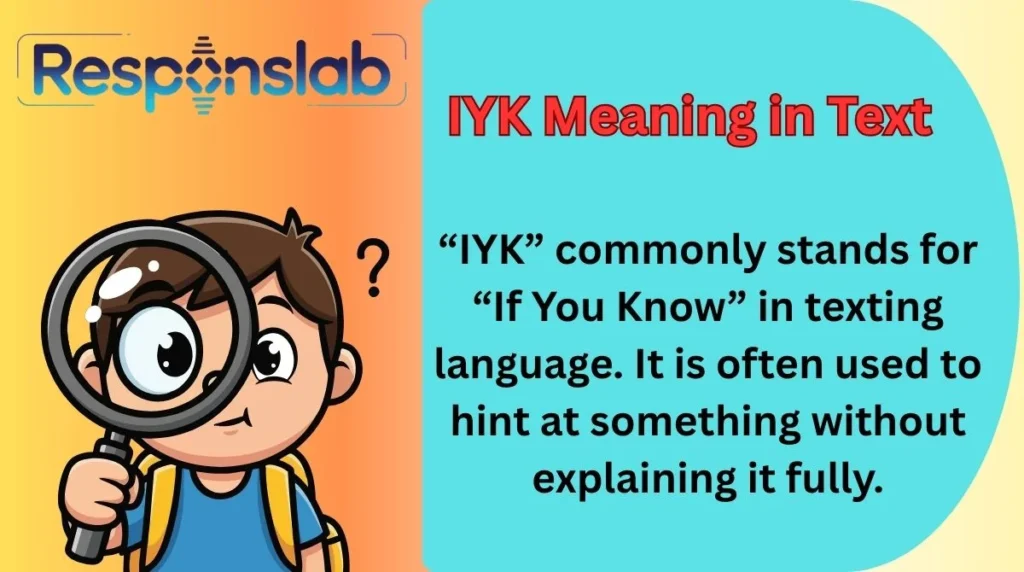 IYK Meaning in Text