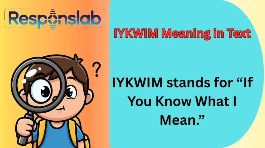 IYKWIM Meaning in Text