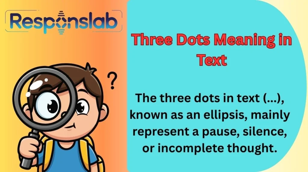 Three Dots Meaning in Text