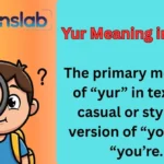 Yur Meaning in Text