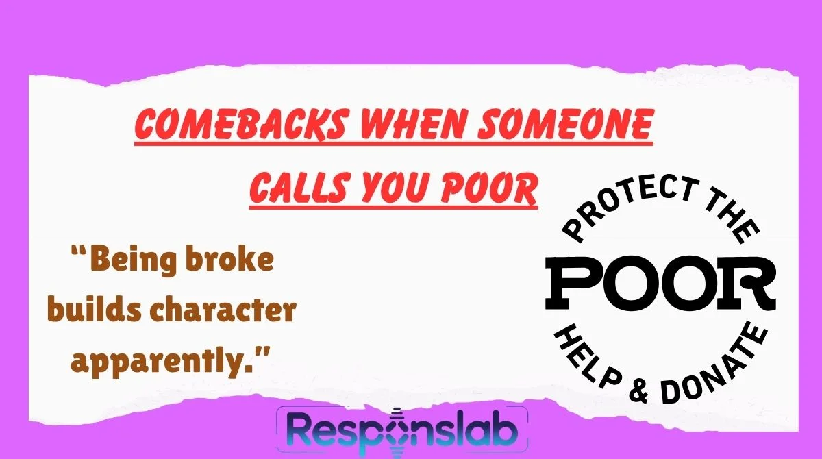 Comebacks When Someone Calls You Poor