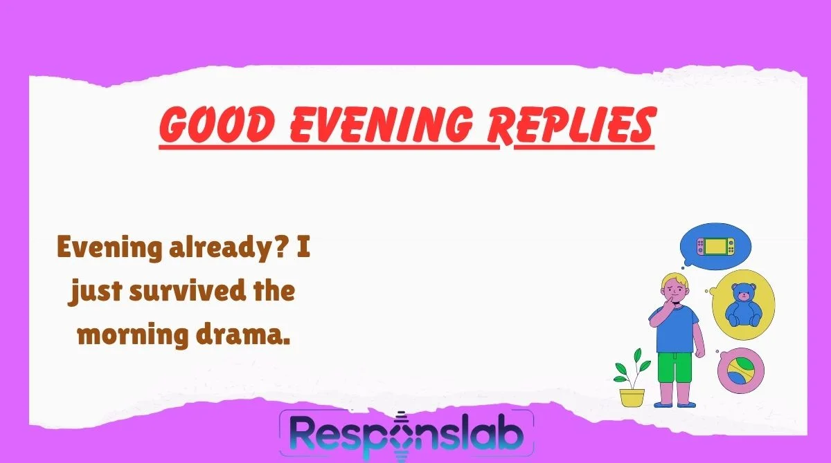 Good Evening Replies