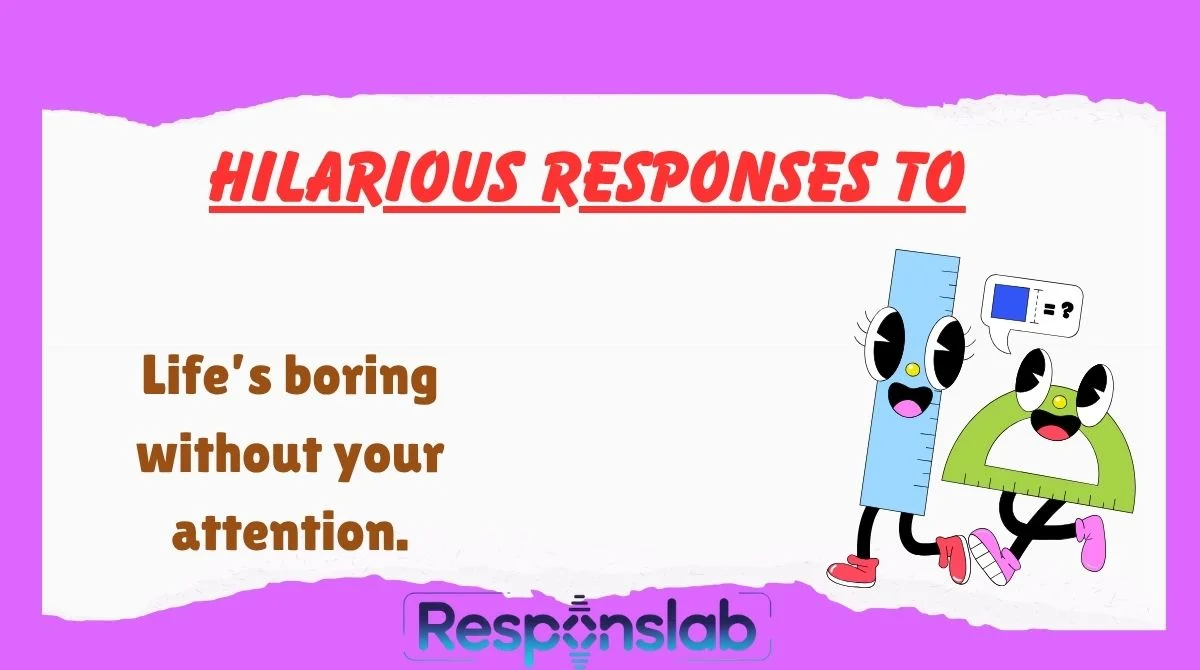 Hilarious Responses to