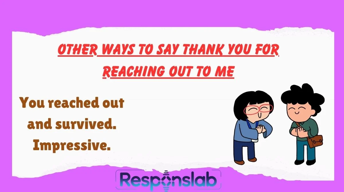 Other Ways To Say Thank You For Reaching Out To Me