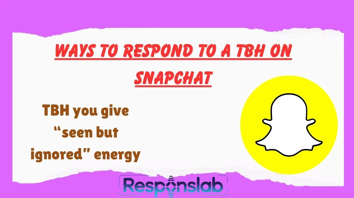 Ways To Respond To A TBH On Snapchat