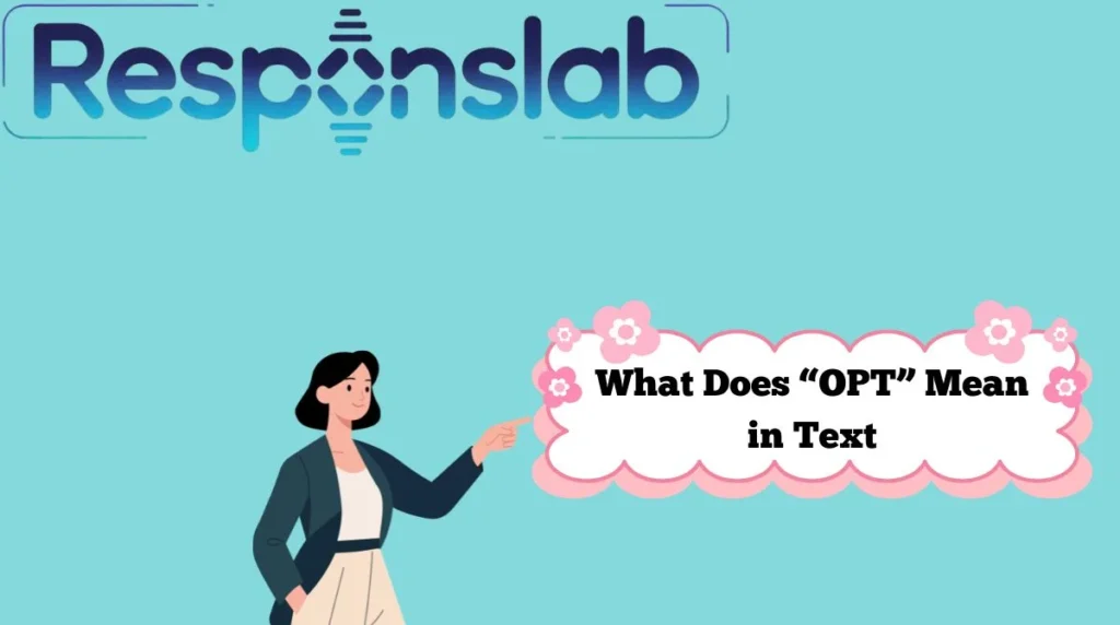 What Does “OPT” Mean in Text