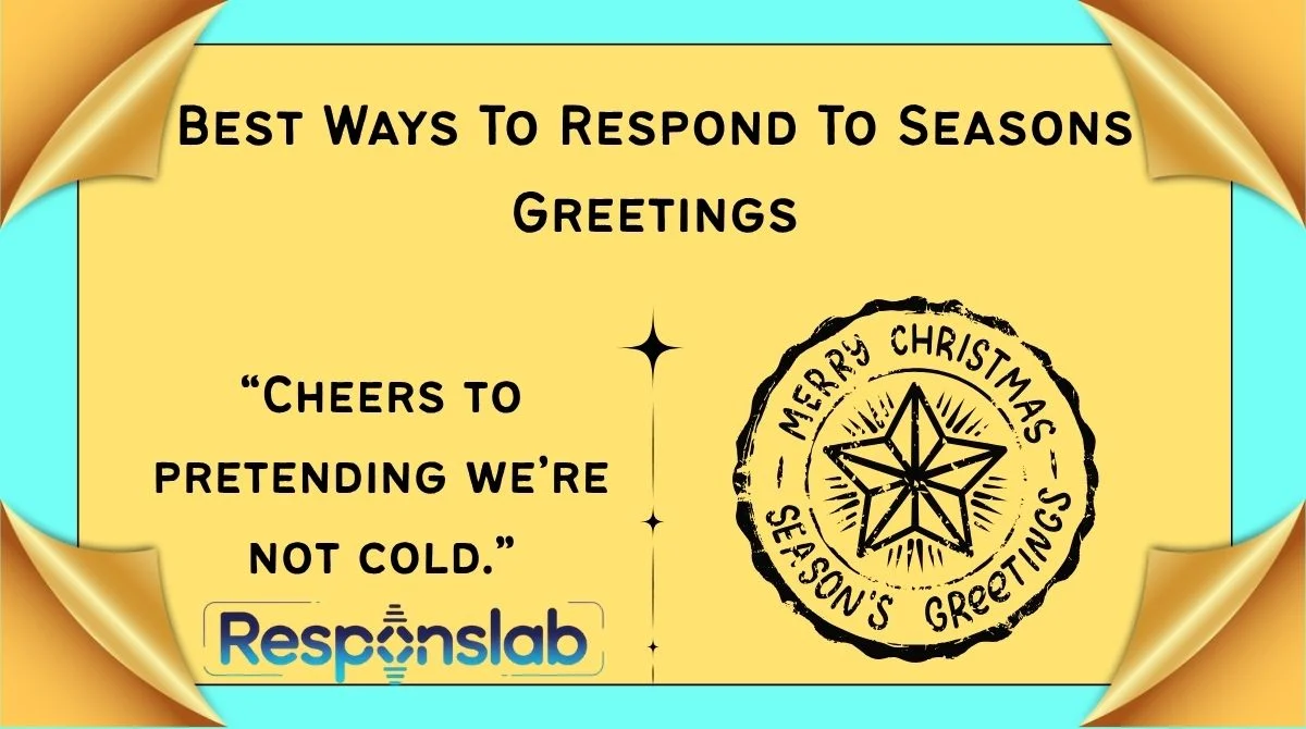 Best Ways To Respond To Seasons Greetings