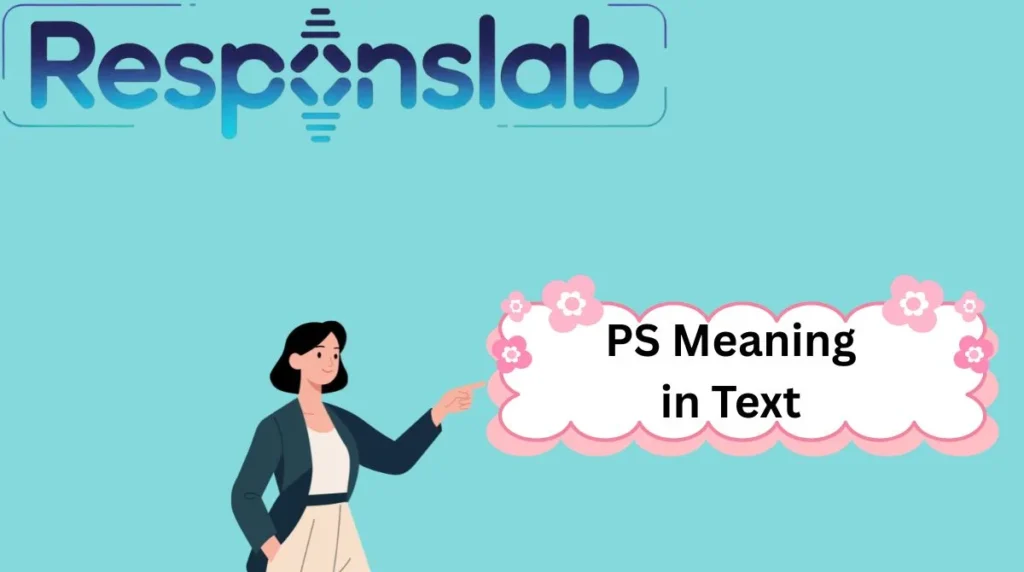 PS Meaning in Text