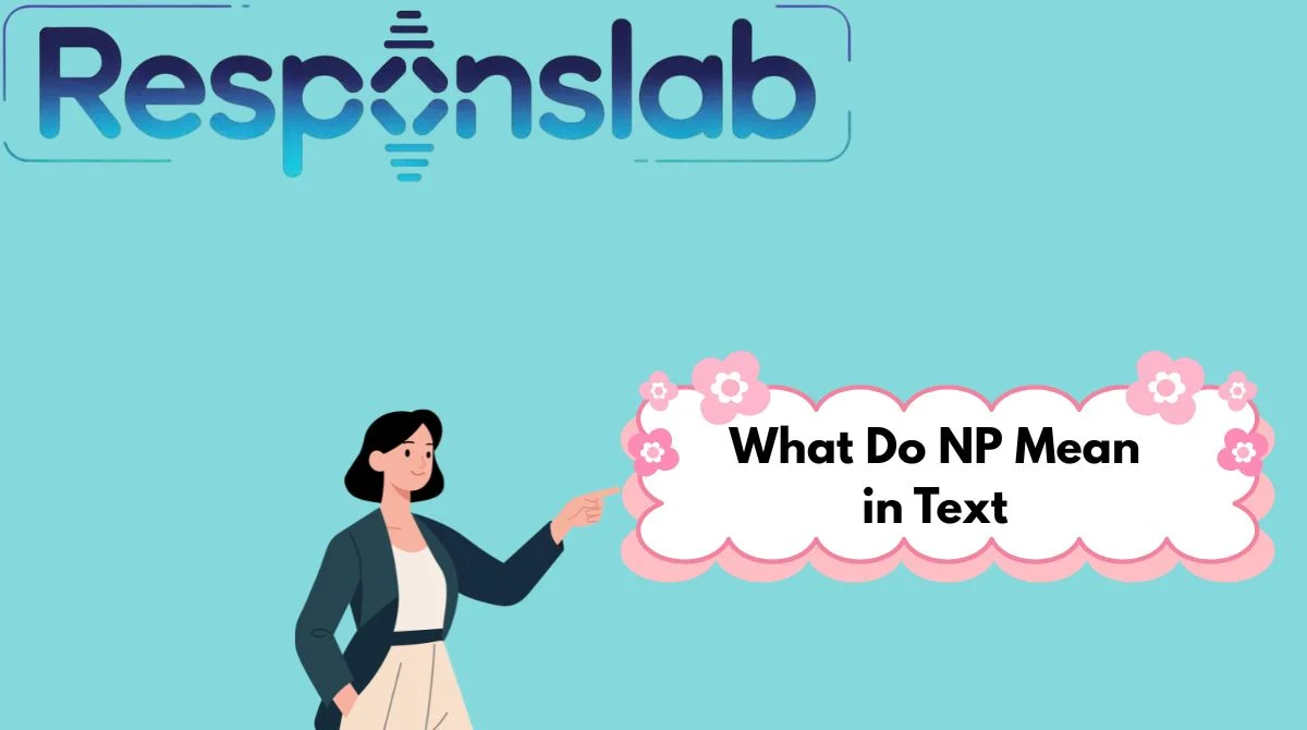 What Do NP Mean in Text