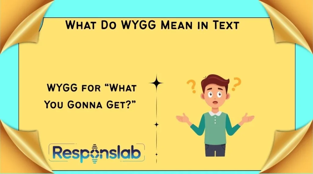 What Do WYGG Mean in Text
