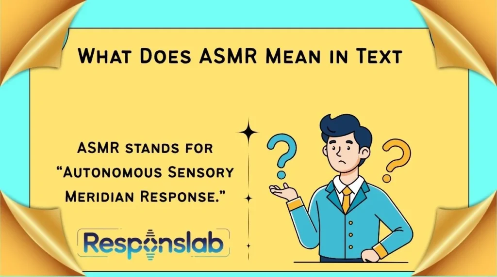 What Does ASMR Mean in Text