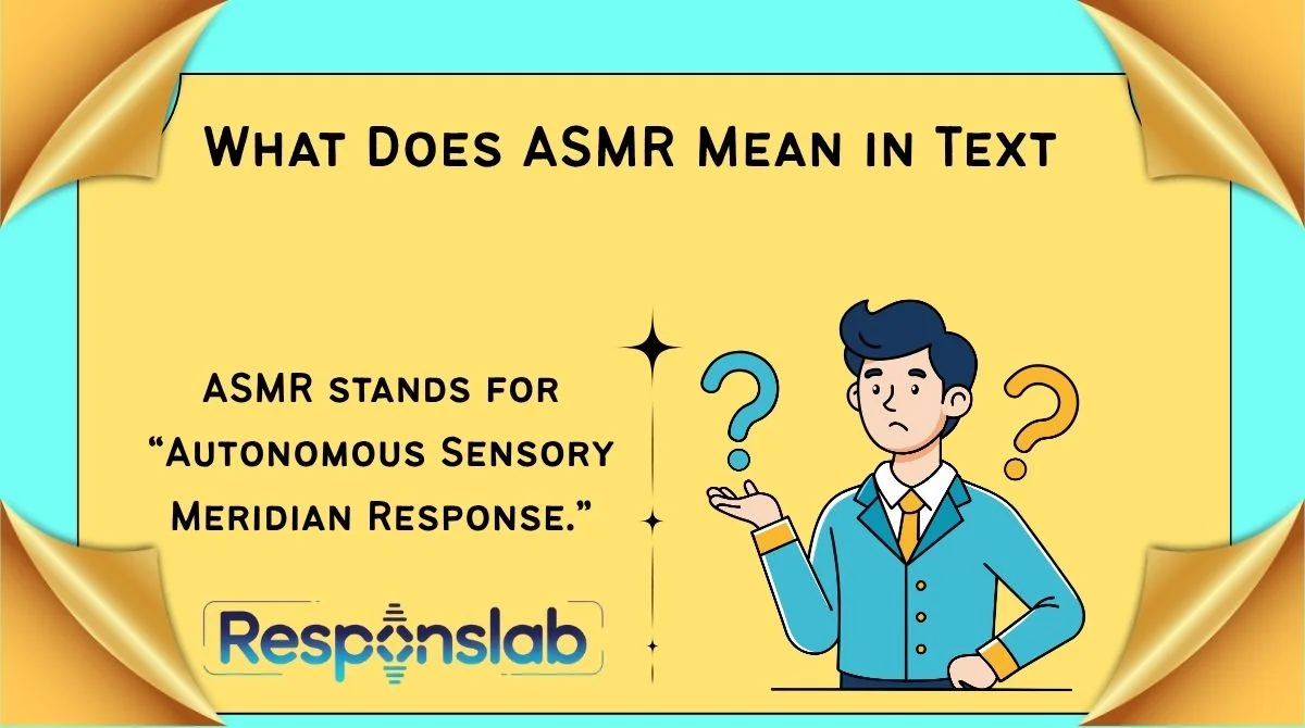 What Does ASMR Mean in Text