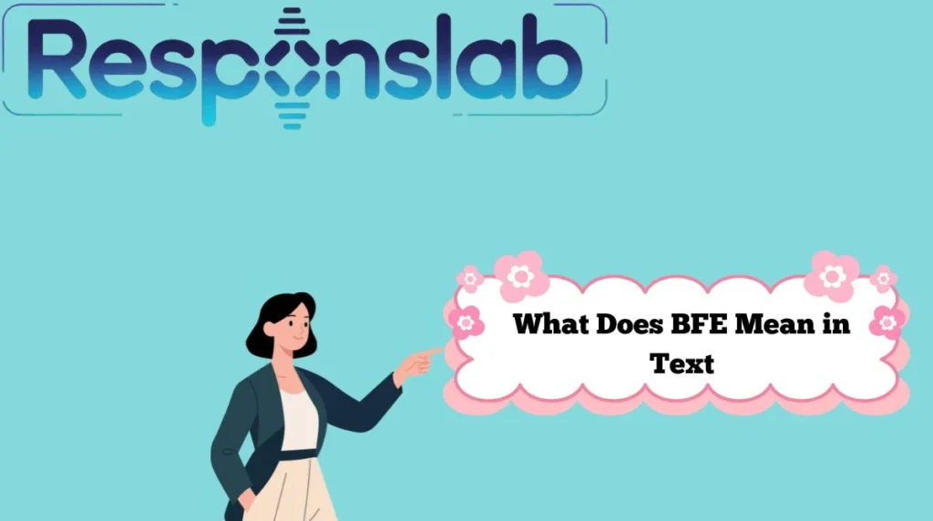 What Does BFE Mean in Text