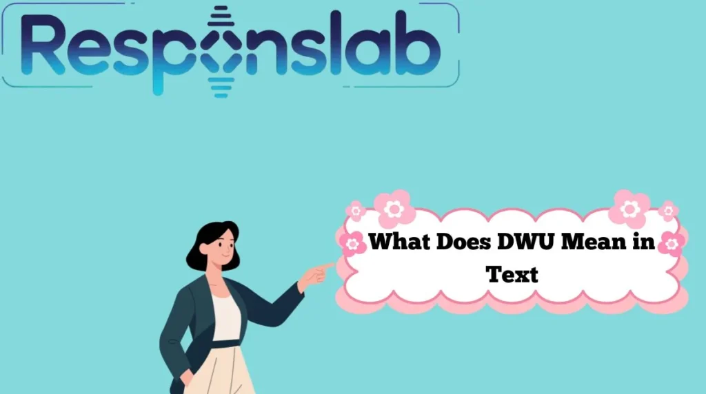 What Does DWU Mean in Text