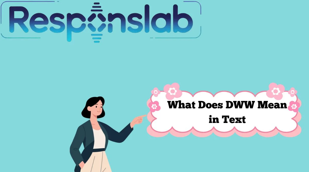 What Does DWW Mean in Text