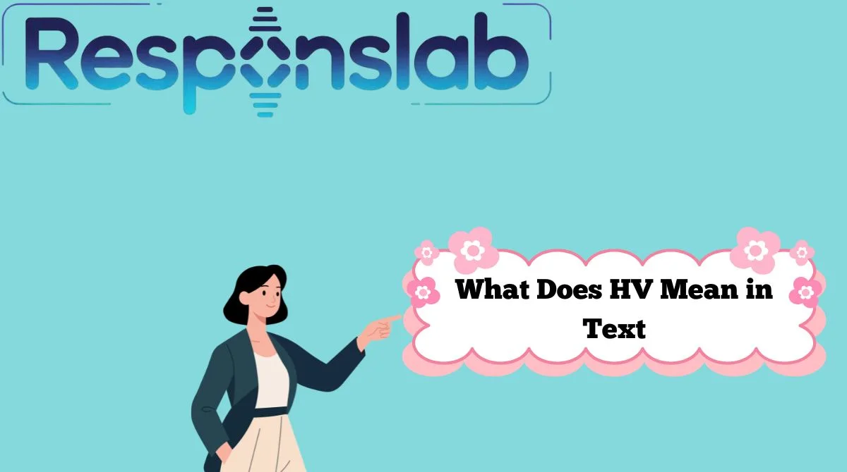 What Does HV Mean in Text